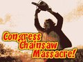 Congress Chainsaw Massacre