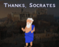 Thanks, Socrates