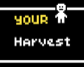 Your Harvest