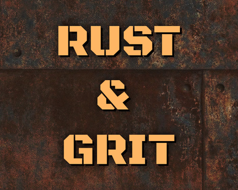 Rust and Grit