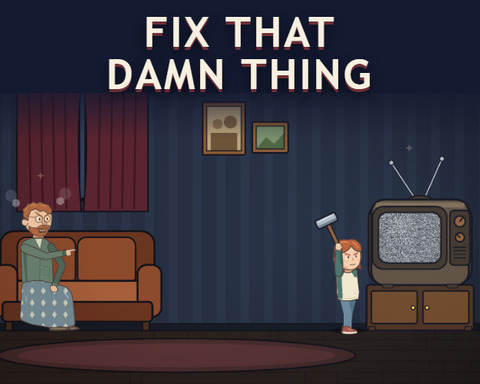 Fix That Damn Thing