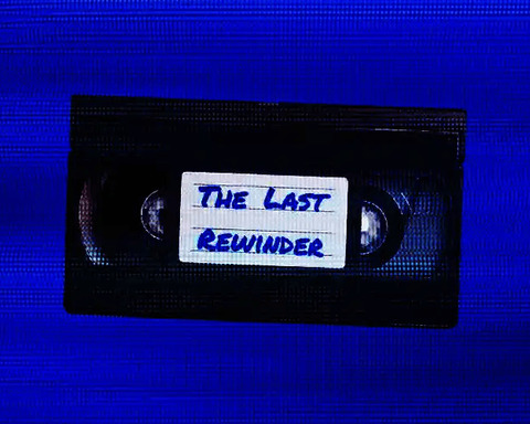 The Last Rewinder