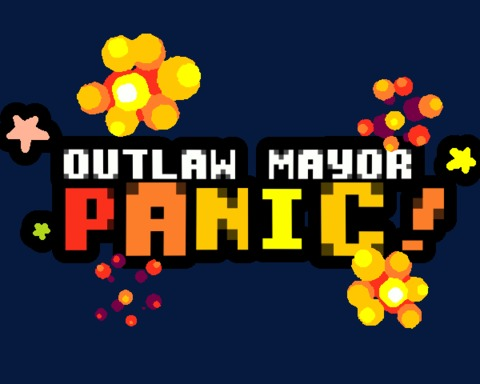 OUTLAW 🚗 MAYOR 🚓🚓 PANIC!